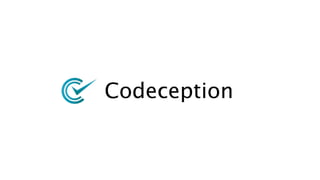 Codeception
 