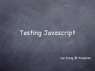 Testing Javascript ,[object Object]