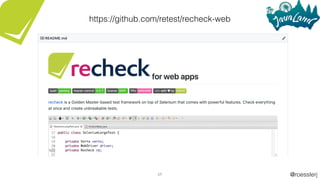 @roesslerj69
https://github.com/retest/recheck-web
 