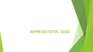REPRESENTATIVE TASKS
 