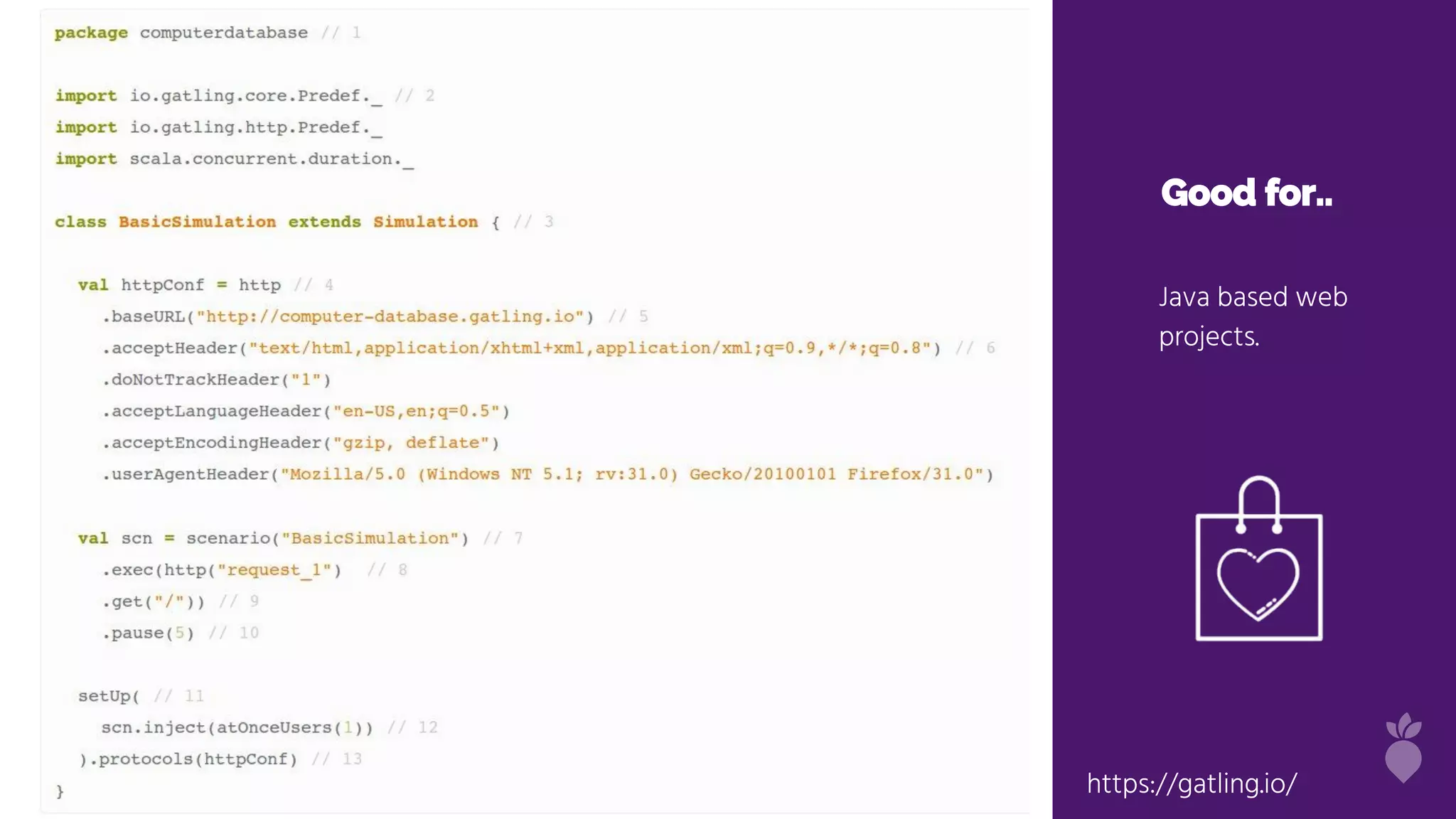 Good for..
Java based web
projects.
https://gatling.io/
 