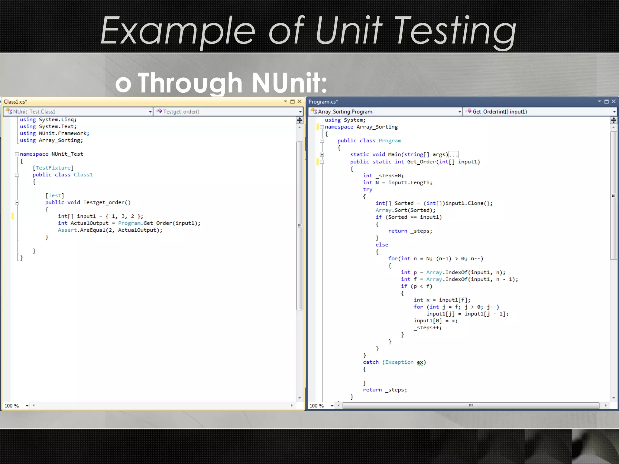Example of Unit Testing o Through NUnit: 
