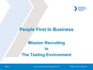 People First In Business Mission Recruiting  in The Testing Environment 