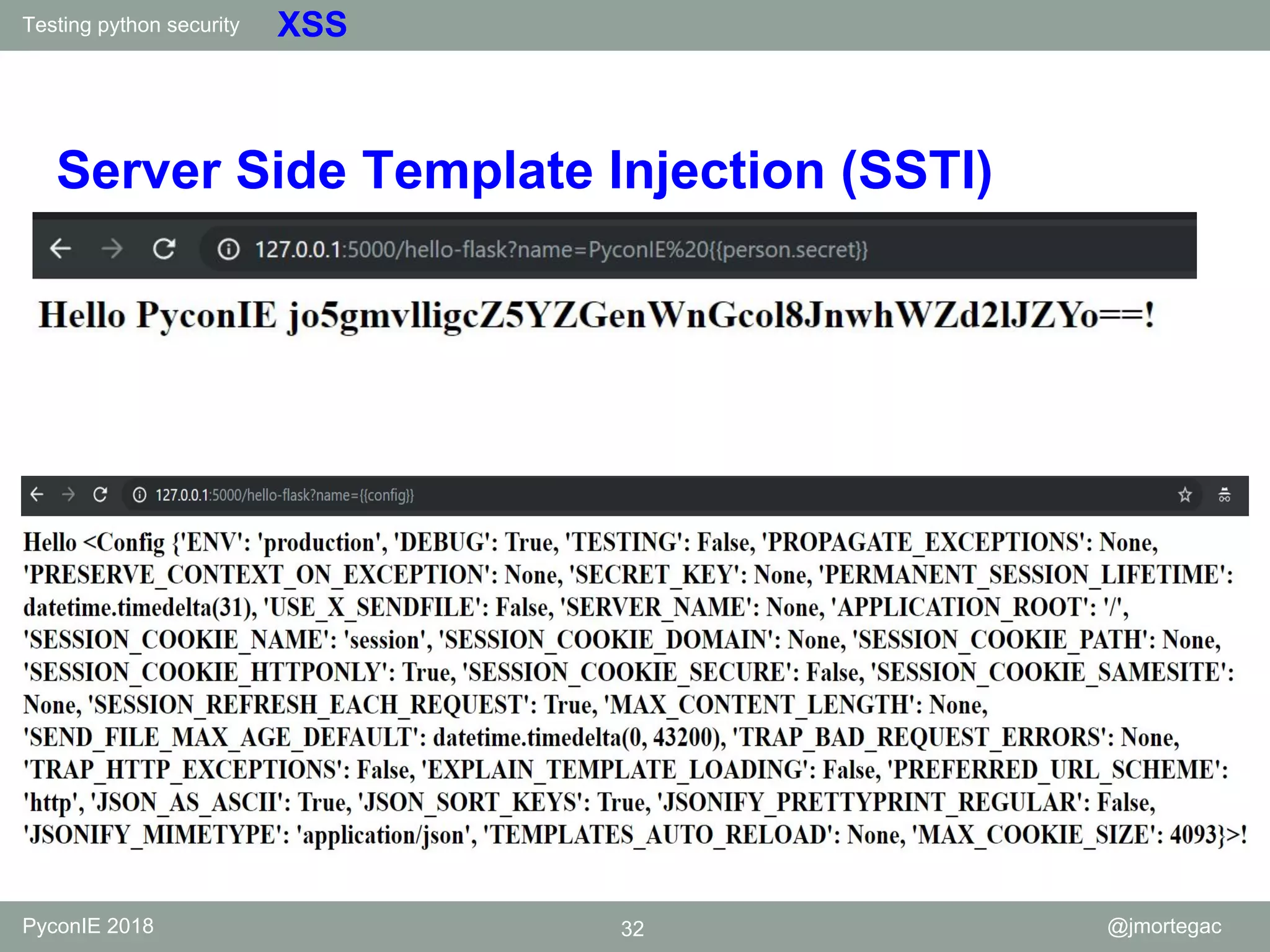 Testing python security PyconIE 2018 32 @jmortegac XSS Server Side Template Injection (SSTI) 