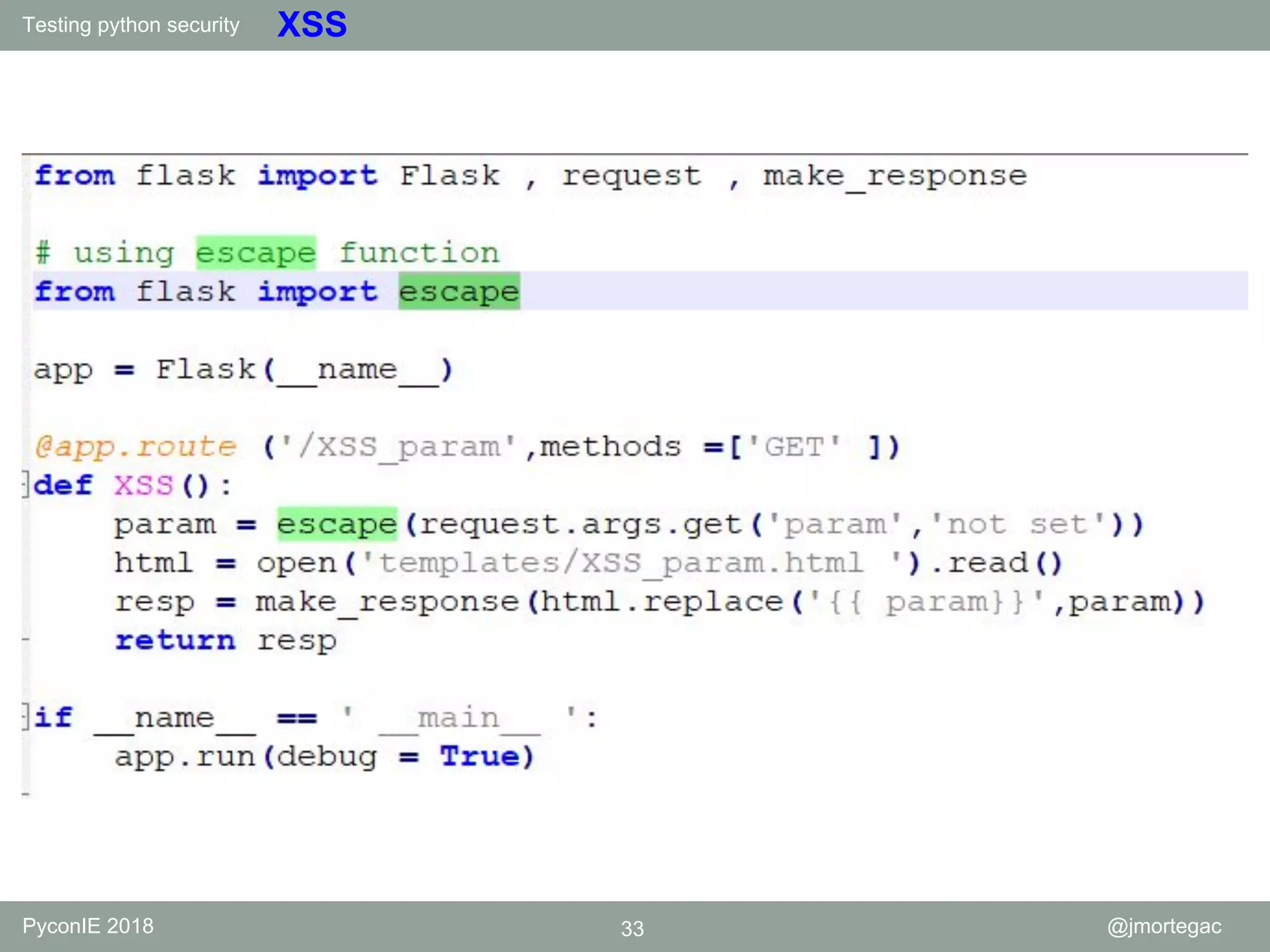 Testing python security PyconIE 2018 33 @jmortegac XSS 