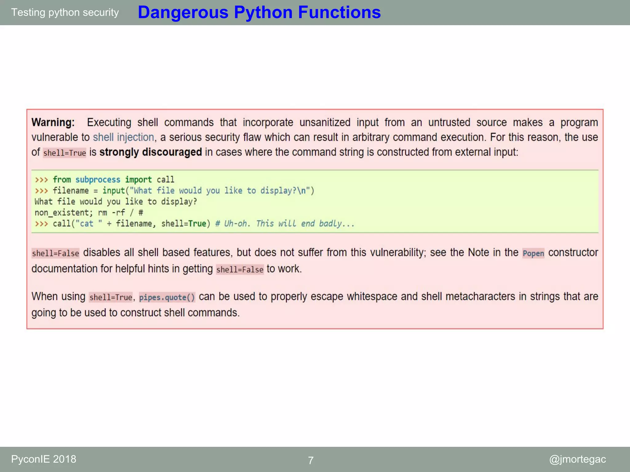 Testing python security PyconIE 2018 7 @jmortegac Dangerous Python Functions 
