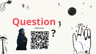 Question
s ?
Notez-nous
 