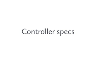Controller specs
 