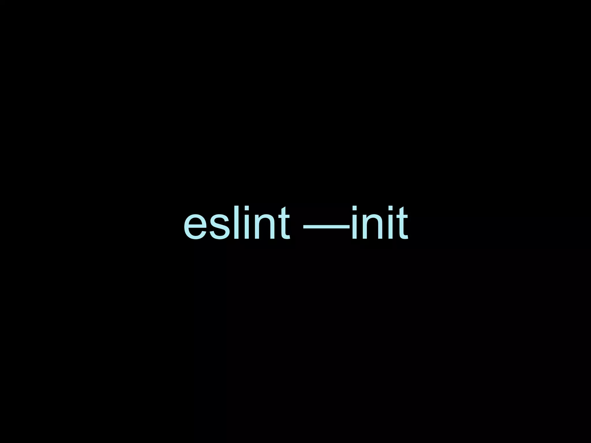 eslint —init 