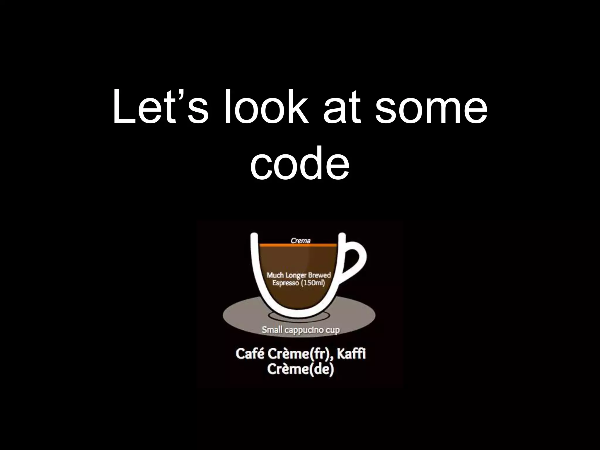 Let’s look at some code 