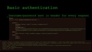 Basic authentication
_Username/password sent in header for every request
 