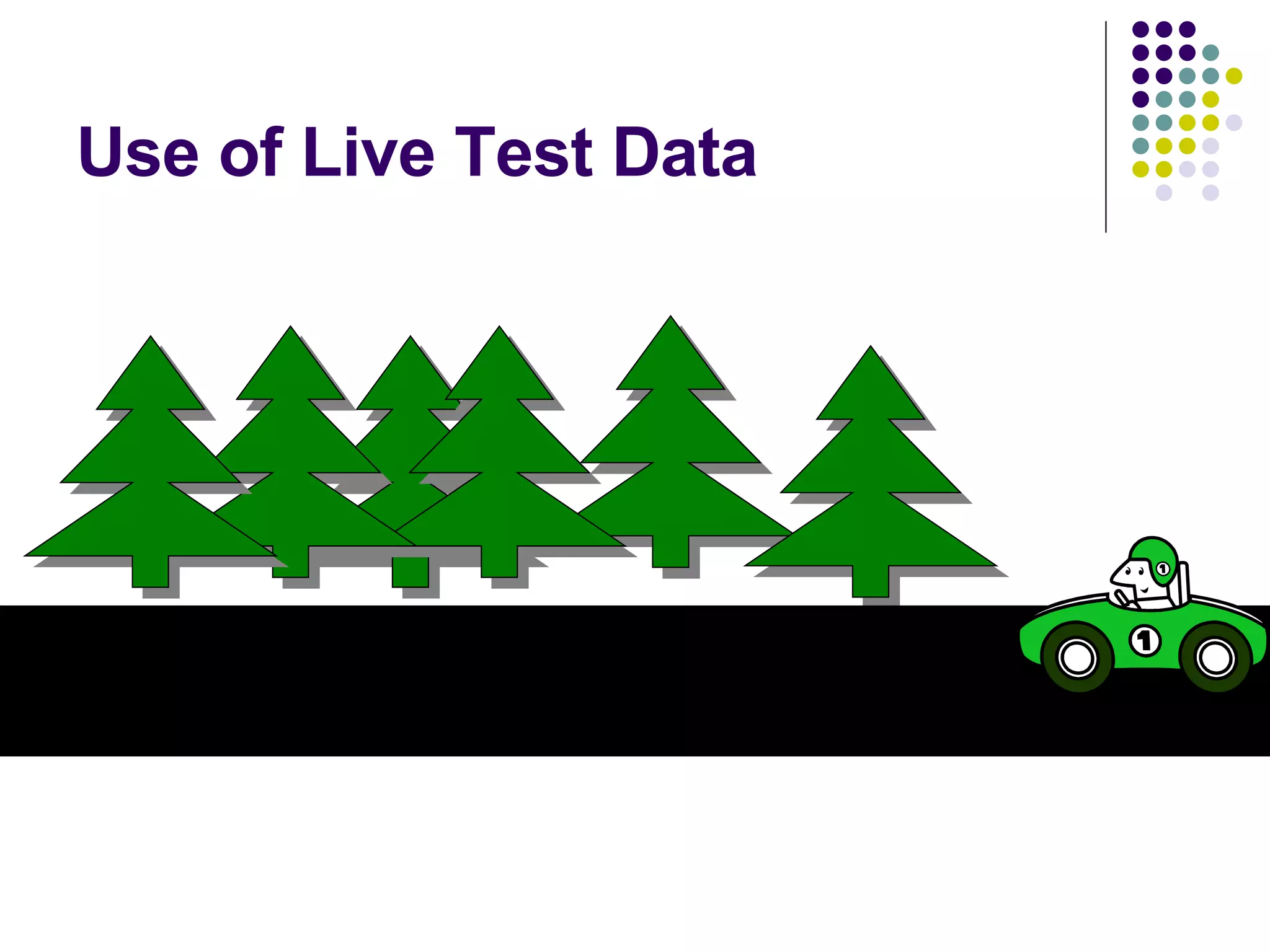 Use of Live Test Data 