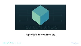@ankinson
https://www.testcontainers.org
 