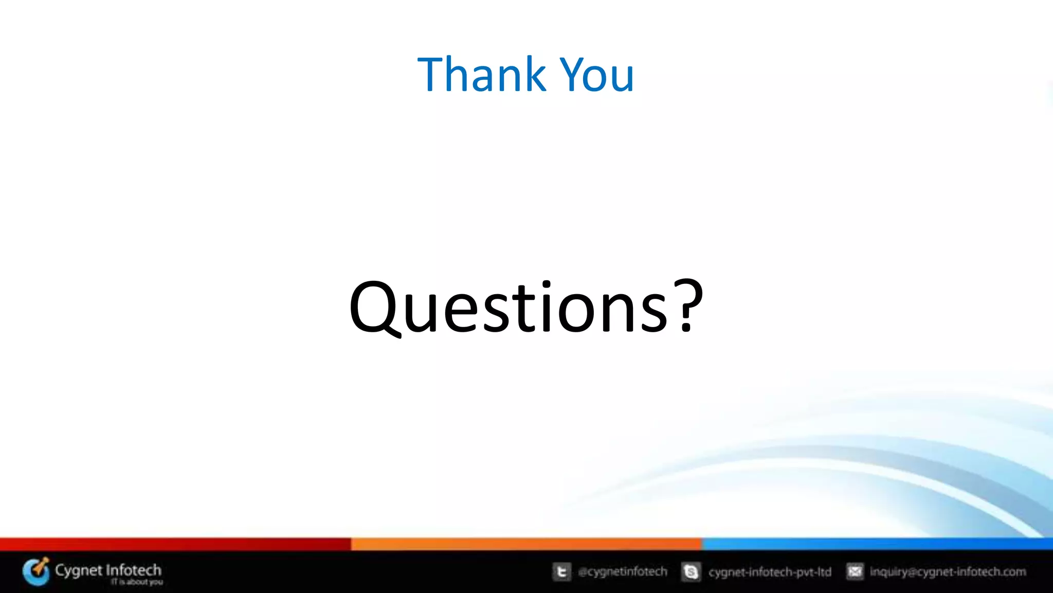 Thank You



Questions?
 