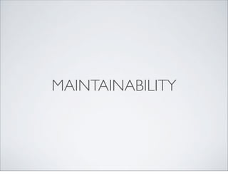 MAINTAINABILITY
 