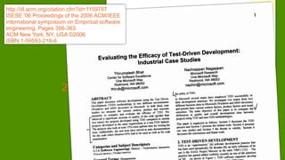 http://dl.acm.org/citation.cfm?id=1159787
ISESE '06 Proceedings of the 2006 ACM/IEEE
international symposium on Empirical software
engineering, Pages 356-363
ACM New York, NY, USA ©2006
ISBN:1-59593-218-6
2
 