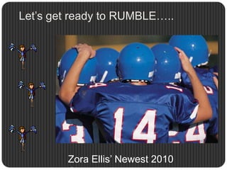 Let’s get ready to RUMBLE…..Zora Ellis’ Newest 2010 Cheerleaders