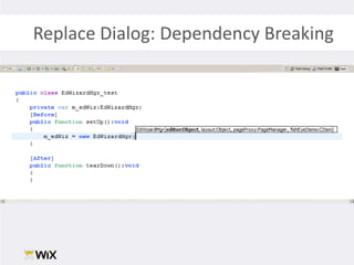 Replace Dialog: Dependency Breaking
