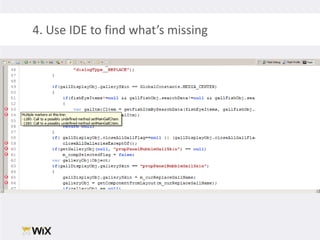 4. Use IDE to find what’s missing