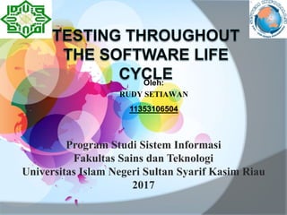 Oleh:
RUDY SETIAWAN
11353106504
Program Studi Sistem Informasi
Fakultas Sains dan Teknologi
Universitas Islam Negeri Sultan Syarif Kasim Riau
2017
 