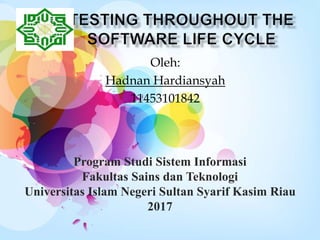 Oleh:
Hadnan Hardiansyah
11453101842
Program Studi Sistem Informasi
Fakultas Sains dan Teknologi
Universitas Islam Negeri Sultan Syarif Kasim Riau
2017
 