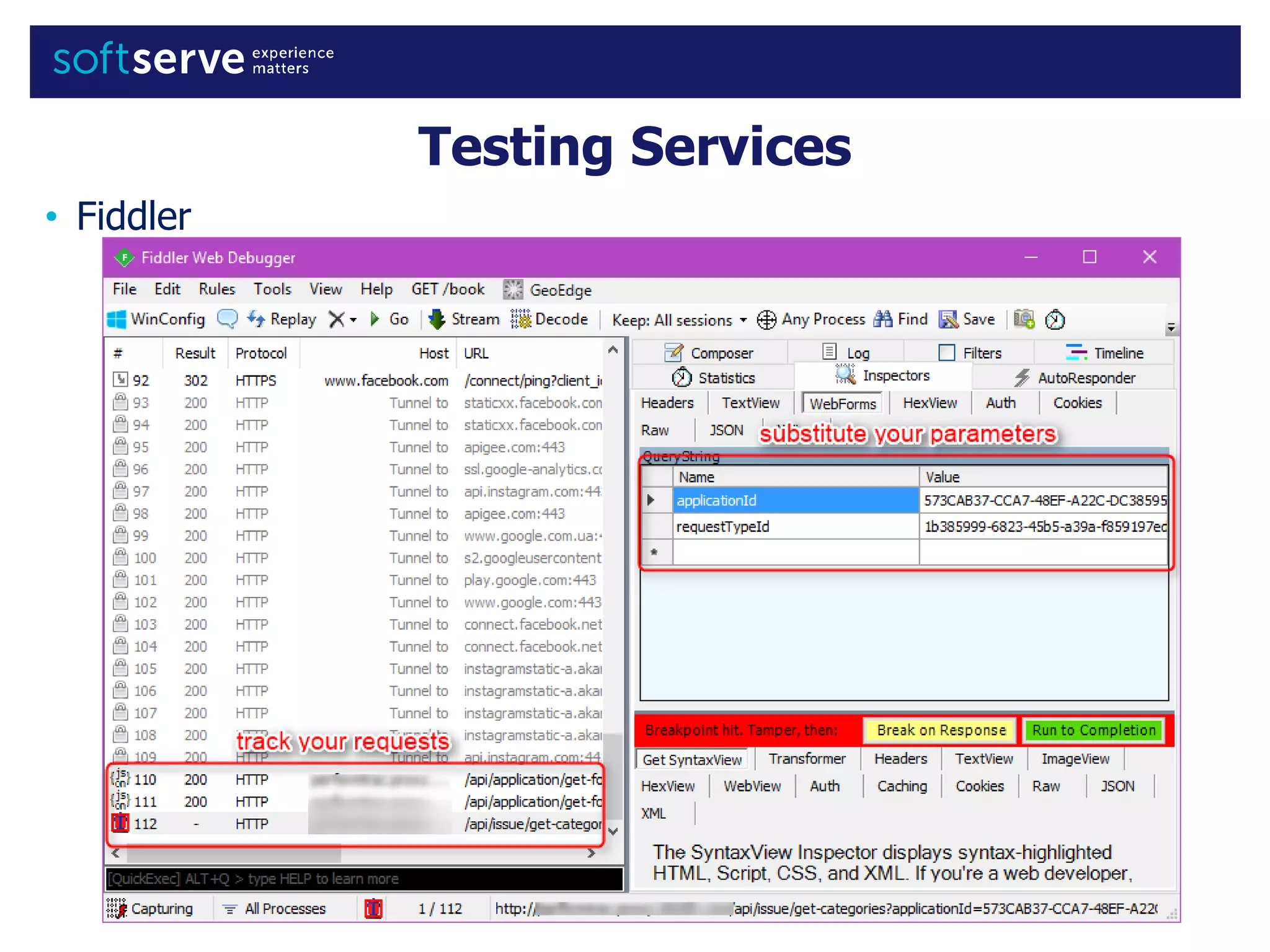 Testing Services
• Fiddler