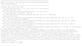 ======================================================================
ERROR: test_datagrid (tests.map_application.servers.TestBranchComplex)
Test gs.module.Datagrid
----------------------------------------------------------------------
Traceback (most recent call last):
File "tests/map_application/__init__.py", line 153, in test_datagrid
datagrid.test(self, True)
File "tests/map_application/modules/datagrid.py", line 20, in test
ls_show_module(case, 'datagrid', layer_id)
File "tests/map_application/modules/layerswitcher.py", line 169, in show_module
module_button.click()
File "/usr/local/lib/python2.7/dist-packages/selenium/webdriver/remote/webelement.py", line 75, in click
self._execute(Command.CLICK_ELEMENT)
File "/usr/local/lib/python2.7/dist-packages/selenium/webdriver/remote/webelement.py", line 469, in _execute
return self._parent.execute(command, params)
File "/usr/local/lib/python2.7/dist-packages/selenium/webdriver/remote/webdriver.py", line 201, in execute
self.error_handler.check_response(response)
File "/usr/local/lib/python2.7/dist-packages/selenium/webdriver/remote/errorhandler.py", line 194, in check_response
raise exception_class(message, screen, stacktrace)
StaleElementReferenceException: Message: {"errorMessage":"Element is no longer attached to the DOM","request":
{"headers":{"Accept":"application/json","Accept-Encoding":"identity","Connection":"close","Content-Length":"81","
Content-Type":"application/json;charset=UTF-8","Host":"127.0.0.1:46272","User-Agent":"Python-urllib/2.7"},"
httpVersion":"1.1","method":"POST","post":"{"sessionId": "89569f10-33c8-11e6-bee5-bb4fe1c88b42", "id": ":wdc:
1466084714415"}","url":"/click","urlParsed":{"anchor":"","query":"","file":"click","directory":"/","path":"/click","
relative":"/click","port":"","host":"","password":"","user":"","userInfo":"","authority":"","protocol":"","source":"
/click","queryKey":{},"chunks":["click"]},"urlOriginal":"/session/89569f10-33c8-11e6-bee5-bb4fe1c88b42/element/:wdc:
1466084714415/click"}}
Screenshot: available via screen
 