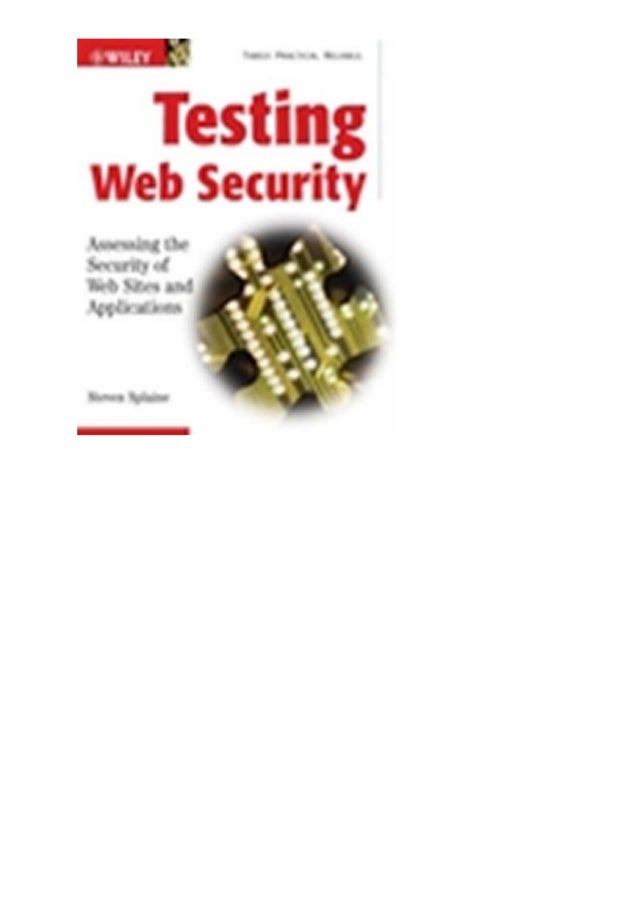 Testing Web Security Security Of Web Sites And Applications