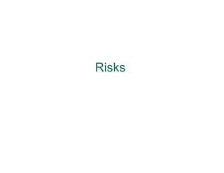 Risks
 