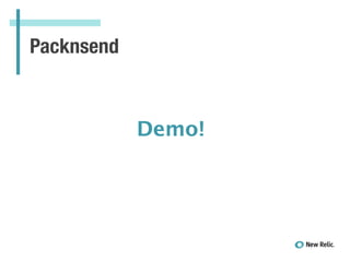 Packnsend
Demo!
 