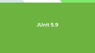 JUnit 5.9
 