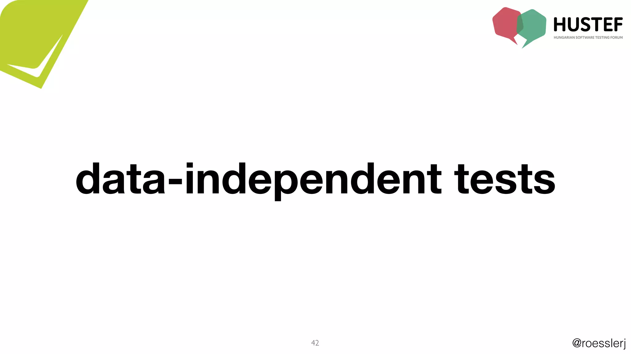 @roesslerj42
data-independent tests
 