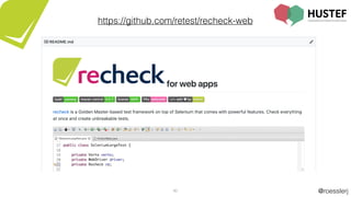 @roesslerj45
https://github.com/retest/recheck-web
 