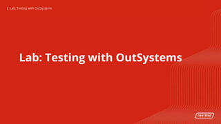 Testing With OutSystems | PPTX