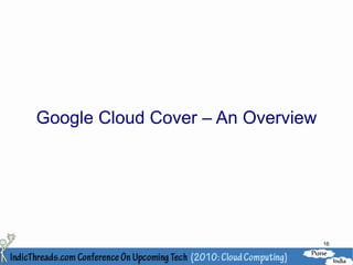 Google Cloud Cover – An Overview




                                   16
 
