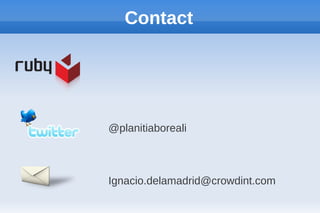 Contact




@planitiaboreali



Ignacio.delamadrid@crowdint.com
 