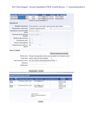 Prof. Denis Ruggeri - Sezione Ospedaliera ITIS B. Castelli Brescia -   denscuola@yahoo.it
 