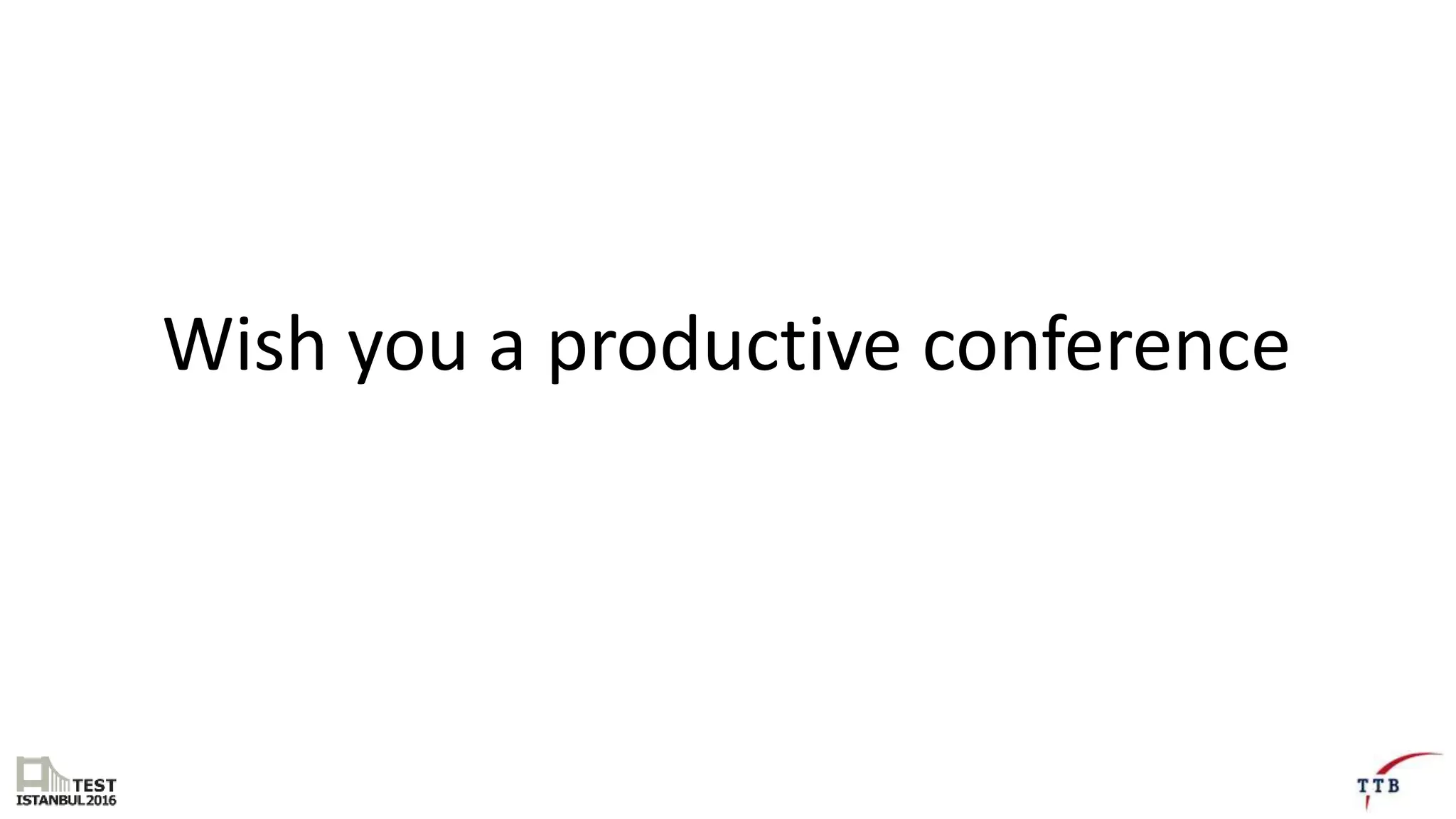 Wish you a productive conference
 