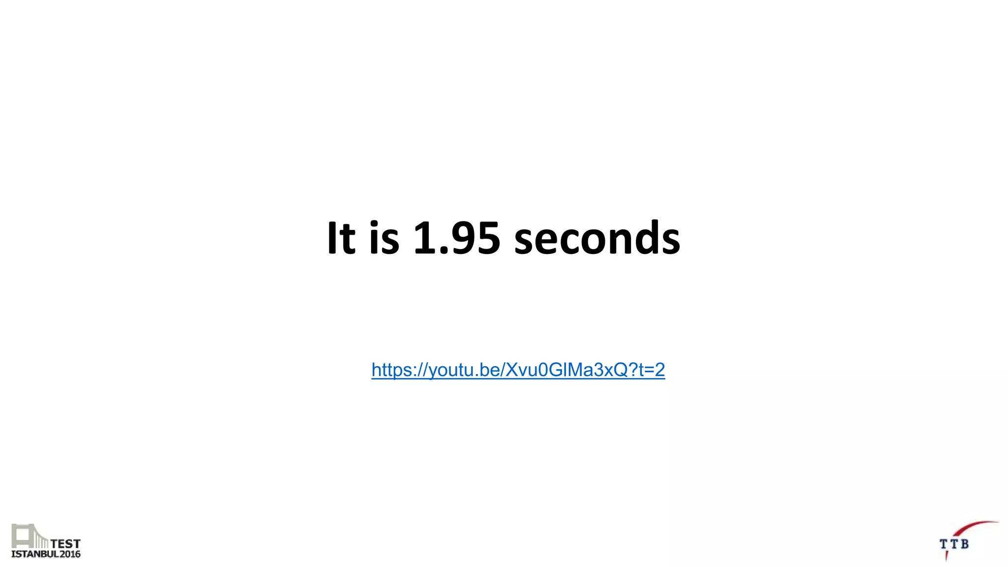 It is 1.95 seconds
https://youtu.be/Xvu0GlMa3xQ?t=2
 