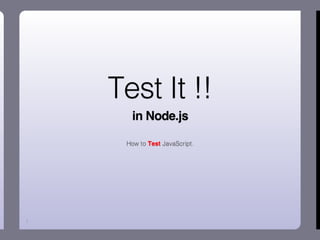 Test it in Node.js
