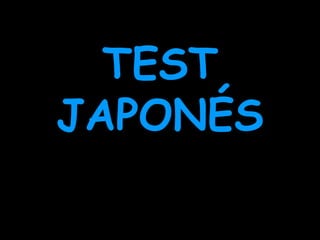 TEST JAPONÉS 