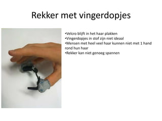 Rekker met vingerdopjesVelcro blijft in het haar plakken