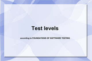 Test levels
