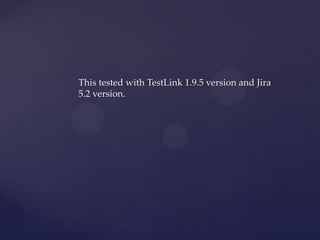Test link jira soap integration | PDF