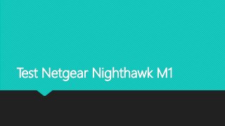 Test Netgear Nighthawk M1
 