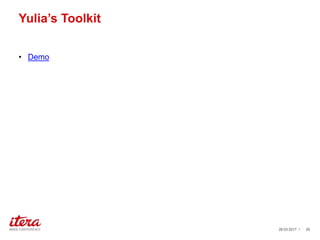 Yulia’s Toolkit
• See Excel example for test planning.
03.04.2017 / 29
 