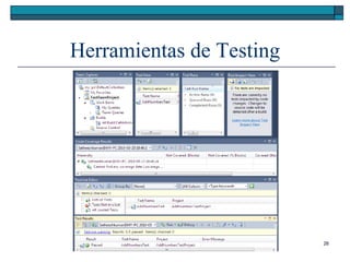 Herramientas de Testing




                          26
 