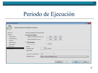 Periodo de Ejecución




                       66
 