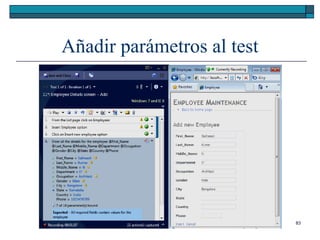 Añadir parámetros al test




                            83
 