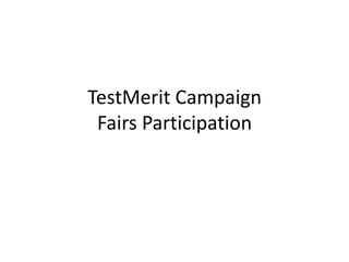 TestMerit CampaignFairs Participation  